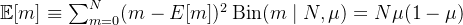 \mathbb{E}[m] \equiv \sum_{m=0}^{N} (m-E[m])^2 \operatorname{Bin}(m \mid N, \mu)=N \mu(1-\mu)