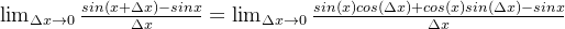 \lim_{\Delta x \to 0} \frac{sin(x+\Delta x)-sinx}{\Delta x}=\lim_{\Delta x \to 0}\frac{sin(x)cos(\Delta x)+cos(x)sin(\Delta x)-sinx}{\Delta x}