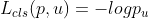 L_{cls}(p,u) = -log p_u