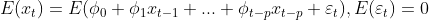 E(x_t)=E(\phi _0+\phi _1x_{t-1}+...+\phi _{t-p}x_{t-p}+\varepsilon _t),E(\varepsilon _t)=0