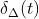 \delta _{\Delta }(t)