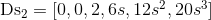 $ Ds_2 = [0, 0, 2, 6s, 12s^2, 20s^3] $