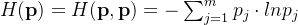 H(\mathbf{p})=H(\mathbf{p},\mathbf{p})=-\sum_{j=1}^{m}p_j\cdot lnp_j