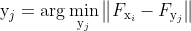 \mathrm{y}_{j}=\arg \min _{\mathrm{y}_{j}}\left\|F_{\mathrm{x}_{i}}-F_{\mathrm{y}_{j}}\right\|