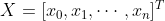 X=[x_{0},x_{1},\cdots ,x_{n}]^{T}