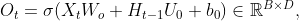 O_{t}=\sigma (X_{t}W_{o}+H_{t-1}U_{0}+b_{0})\in \mathbb{R}^{B\times D},