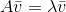 A\bar{v}=\lambda \bar{v}