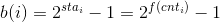 b(i)=2^{sta_{i}}-1=2^{f(cnt_{i})}-1