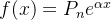 f(x)=P_{n}e^{\alpha x}