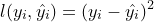 \small l(y_i,\hat{y_i}) = (y_i - \hat{y_i})^2