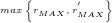 \tiny max\left \{ r_{MAX},r^{'}_{MAX} \right \}