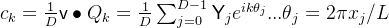 c_k = \frac{1}{D} \mathsf{v} \bullet Q_{k} = \frac{1}{D} \sum_{j=0}^{D-1}\mathsf{Y}_j e^{ik\theta_j} ...\theta_j = 2\pi x_j /L