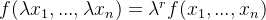 f (\lambda x_{1} ,...,\lambda x_{n})=\lambda^{r} f (x_{1} ,...,x_{n})