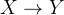 X \rightarrow Y