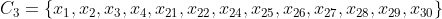 C_3=\{x_1,x_2,x_3,x_4,x_{21},x_{22},x_{24},x_{25},x_{26},x_{27},x_{28},x_{29},x_{30} \}