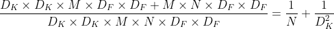 \frac{D_K \times D_K \times M \times D_F \times D_F + M\times N\times D_F \times D_F}{D_K \times D_K \times M\times N\times D_F \times D_F}=\frac{1}{N}+\frac{1}{D_K^2}