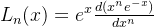 L_n(x)=e^x\frac{d(x^ne^{-x})}{dx^n}