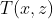 T(x,z)