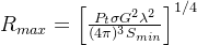 R_{max}=\left [ \frac{P_{t}\sigma G^{2}\lambda ^{2}}{(4\pi )^{3}S_{min}} \right ]^{1/4}