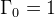 \Gamma_{0}=1