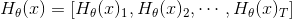 H_\theta (x) = [H_\theta (x)_1,H_\theta (x)_2,\cdots,H_\theta (x)_T]