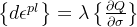 \left \{ d\epsilon ^{pl} \right \}=\lambda \left \{ \frac{\partial Q}{\partial \sigma } \right \}