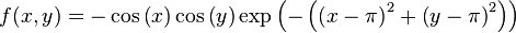 f(x,y) = -\cos \left(x\right)\cos \left(y\right) \exp\left(-\left(\left(x-\pi\right)^{2} + \left(y-\pi\right)^{2}\right)\right)