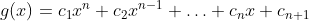 g(x)=c_1x^n+c_2x^{n-1}+\ldots+c_nx+c_{n+1 }