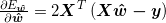 \frac{\partial E_{\boldsymbol{\hat{w}}}}{\partial \boldsymbol{\hat{w}}}=2\boldsymbol{X}^T\left ( \boldsymbol{X\hat{w}-y} \right )