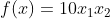 f(x)=10x_{1}x_{2}