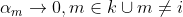 \alpha_{m}\rightarrow 0,m\in k \cup m\neq i