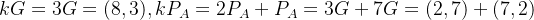 kG=3G=(8,3),kP_A=2P_A+P_A=3G+7G=(2,7)+(7,2)