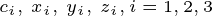 \tiny c_{i},\: x_{i},\: y_{i},\: z_{i} ,i=1,2,3
