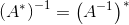 \left (A^{*} \right )^{-1}=\left ( A^{-1} \right )^{*}