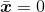 \bar{\boldsymbol{x}}=0