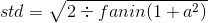 std = \sqrt{2 \div fanin × (1 + a^{2})}