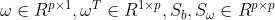 \omega \in R^{p\times 1},\omega ^{T}\in R^{1\times p},S_{b},S_{\omega }\in R^{p\times p}