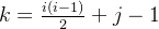 k=\frac{i(i-1)}{2}+j-1