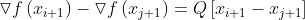 \triangledown f\left( {​{x_{i + 1}}} \right) - \triangledown f\left( {​{x_{j + 1}}} \right) = Q\left[ {​{x_{i + 1}} - {x_{j + 1}}} \right]