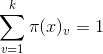 \sum_{v=1}^k\pi(x)_v = 1