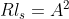 Rl_{s}=A^{^{2}}