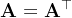 \mathbf{A} = \mathbf{A}^\top