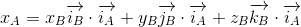 x_A=x_B\overrightarrow{i_B}\cdot \overrightarrow{i_A}+y_B\overrightarrow{j_B}\cdot \overrightarrow{i_A}+z_B\overrightarrow{k_B}\cdot \overrightarrow{i_A}