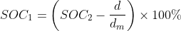 S O C_{1}=\left(S O C_{2}-\frac{d}{d_{m}}\right) \times 100 \%