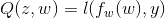 Q(z,w)=l(f_{w}(w), y)