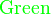 \color{Green}\text{Green}