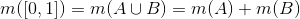 m([0,1])=m(A\cup B)=m(A)+m(B)