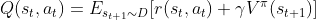 Q(s_t,a_t) = E_{s_{t+1}\sim D} [r(s_t,a_t) + \gamma V^\pi (s_{t+1})]