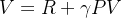 V=R+\gamma PV