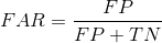 FAR = \frac{FP}{FP+TN}